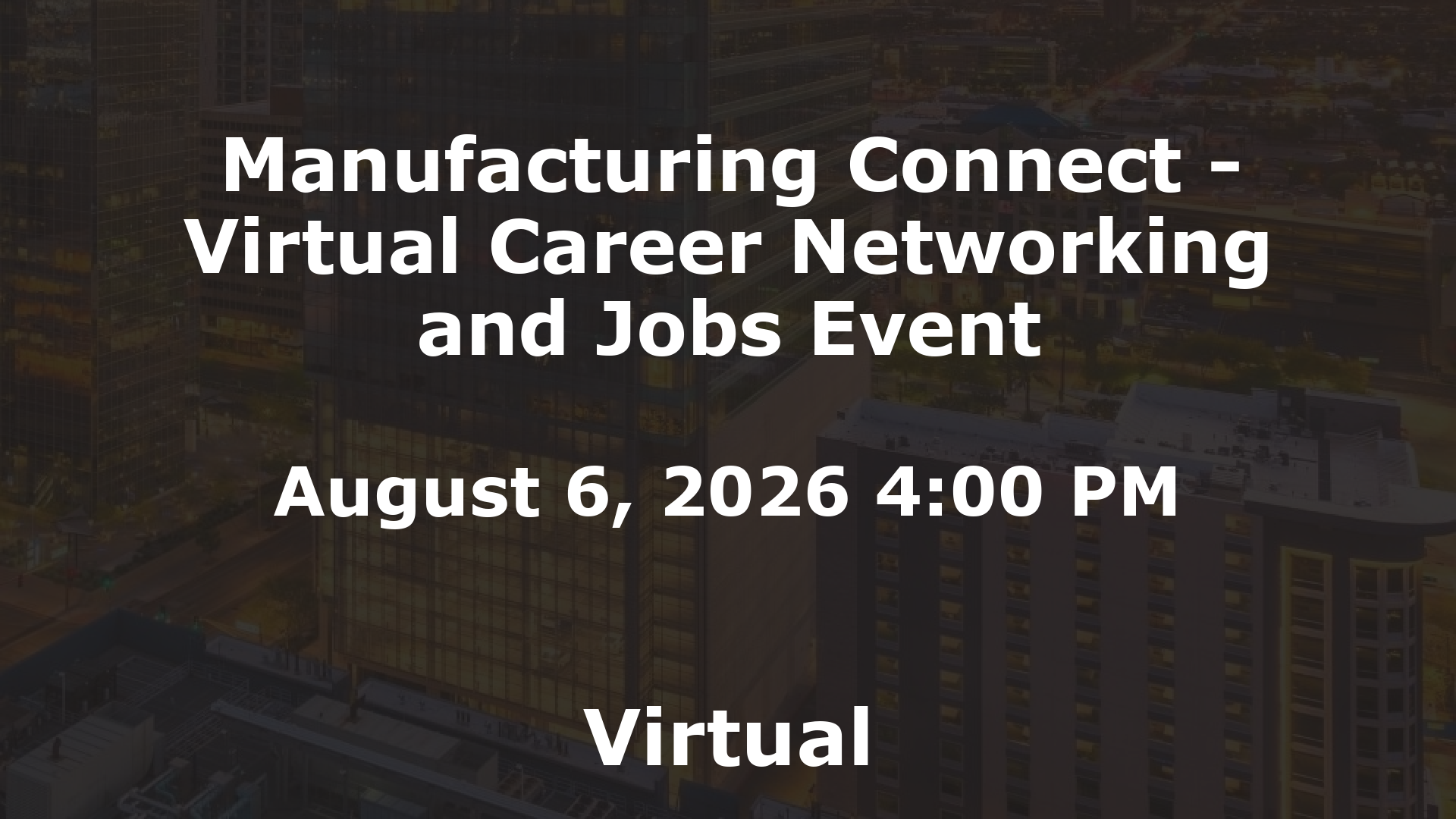 Manufacturing Connect - Virtual Career Networking and Jobs Event event image